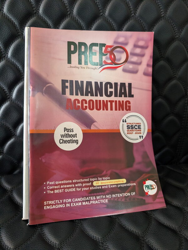 Prep50 Financial Account past questions, SSCE 2007 - 2026